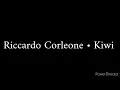 Riccardo Corleone • Kiwi Lyrics