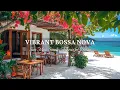 Download Lagu Positive Morning Bossa Nova Seaside Coffee Ambience ~ Instrumental Jazz Music for Work, Study, Relax