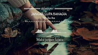 Download (lirik) Jangan lupa bahagia - Billy Joe Ava MP3