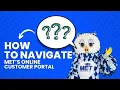 How-to Navigate MET s online customer portal