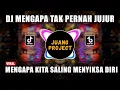 Download Lagu DJ MENGAPA TAK PERNAH JUJUR | REMIX VIRAL TIKTOK FULL BASS 2022