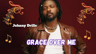 johnny drille grace over me lyrics video 