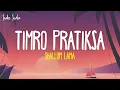 Download Lagu Timro Pratiksa (Lyrics) - Shallum Lama