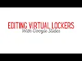 Editing Virtual Lockers