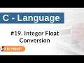 Integer to Float Conversion C Programming Hindi