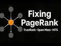 PageRank Problems Biased Solutions TrustRank Spam Mass HITS