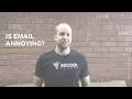Is Email Annoying 2018
