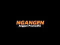 Download Lagu NGANGEN  -  Slowed Reverb (Full Lirik)