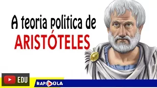 A TEORIA POLITICA DE ARISTÓTELES