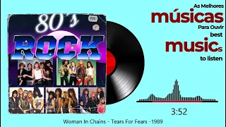 Woman In Chains - Tears For Fears -1989