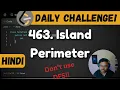 463 Island Perimeter DFS leetcode daily challenge DSA Hindi shashwat