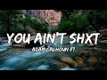 "You Ain't Shxt" - Adam Calhoun ft. Colt Ford