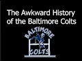 Download Lagu Awkward History of the Baltimore Colts