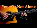 You Are Not Alone(Michael Jackson) guitar cover version
