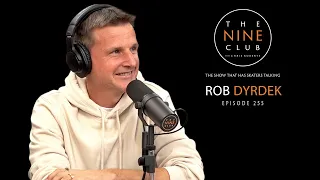 Rob Dyrdek The Nine Club With Chris Roberts - Episode 255