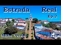 A pitoresca Milho Verde e a preservada Serro