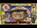Instant Metric with Metric Man and Metricettes