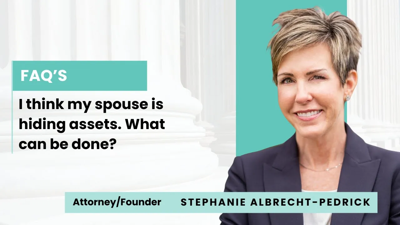 I think my spouse is hiding assets. What can be done?
