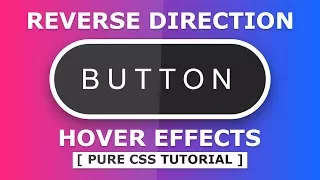 Reverse Direction Button Hover Effects - CSS Hover Effects