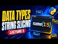 Python for Beginners Don t Skip This Data Types Lesson Lecture - 3