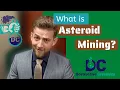 What is asteroid mining Is space mining for resources viable