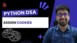 DSA in Python - Assign Cookies Greedy Optimal O nlogn Solution Leetcode 455