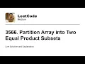 3566 Partition Array into Two Equal Product Subsets Leetcode Medium