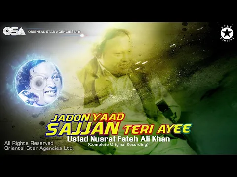 Download MP3 Jadon Yaad Sajjan Teri Ayee | Nusrat Fateh Ali Khan | complete full version | OSA Worldwide