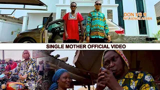 don vs ft influence akaba single mother official video 