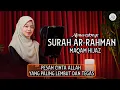 Download Lagu Murottal Surah Ar - Rahman Maqam Hijaz || ALMA ESBEYE