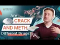 Are Crack Meth Different Drugs