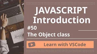 Learn with VSCode JavaScript for Beginners The Object class