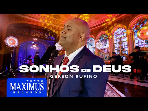 Download MP3 Sonhos de Deus- Gerson Rufino | DVD Sonhos de Deus (Maximus Records)