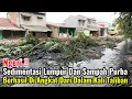 Download Lagu Ngeri‼️Sedimentasi Lumpur Dan Sampah Purba Berhasil Di Angkat Dari Dalam Kali Taliban Karang Satria