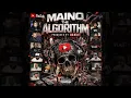 Maino - The Algorithm