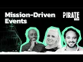 Mission Driven Sarah Porter Ammin Youssouf and Ben Costantini at PIRATE Live 2021