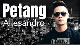 Download ALLESANDRO-PETANG (sape version)  #petang #allesandro MP3