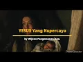 YESUS Yang Kupercaya with Lyrics (song by Melitha S.)