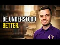 Are You Struggling to Be Understood Try This
