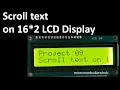 Project 09 - How to Scroll text on 1602 LCD Display