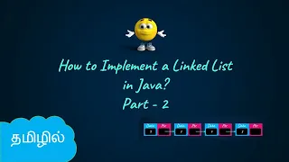 Implementation of Linked List in Java - Part 2 Data Structures in Tamil Logic First Tamil