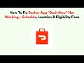 How To Fix Dasher App Dash Now Not Working - Schedule Location Eligibility Fixes