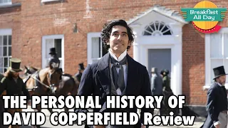 the personal history of david copperfield movie review breakfast all day