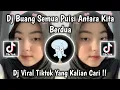Download Lagu DJ BUANG SEMUA PUISI ANTARA KITA BERDUA SLOW | DJ YAKINKAN AKU TUHAN SLOW DJ VIRAL TIKTOK 2024 !!