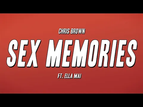 Download MP3 Chris Brown - Sex Memories ft. Ella Mai (Lyrics)