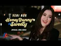Download Lagu Veni Nur - Honey Bunny Sweety (Official Lyric Video)