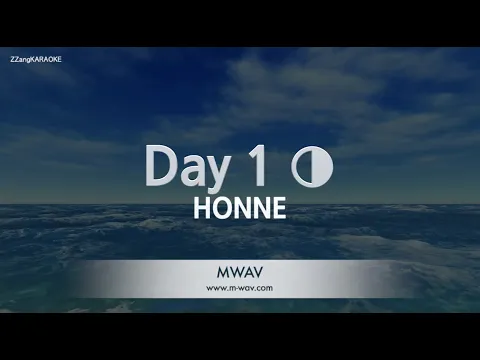 Download MP3 HONNE-Day 1 ◑ (Karaoke Version)