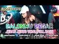 BALONMU BESAR !! JEDAG JEDUG VIRAL FULL BASS TERBARU🎧 REMIX 2025