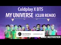 Coldplay X BTS - My Universe (Club Remix)