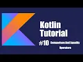 Kotlin Beginner Tutorial 10 Comparison and Equality Operator